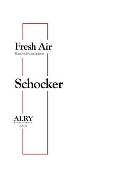 Gary Schocker: Fresh Air for Flute, Violin, and Piano