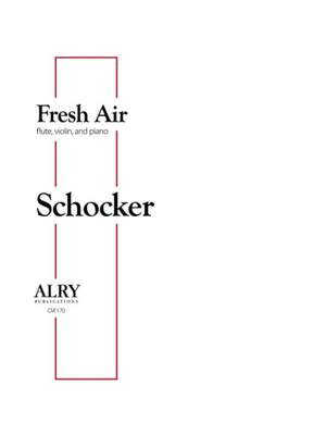 Gary Schocker: Fresh Air for Flute, Violin, and Piano