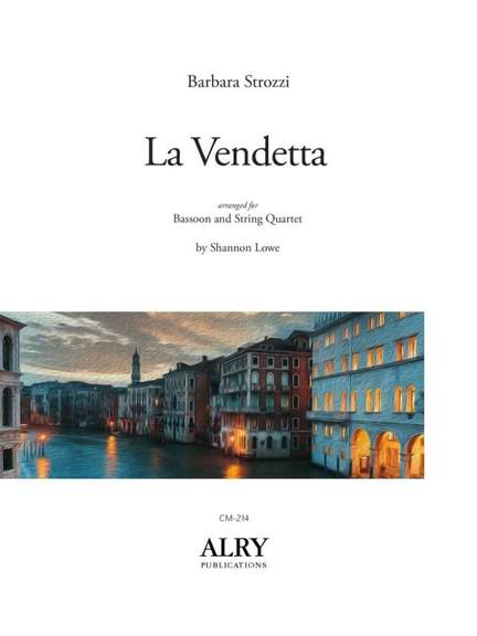 Barbara Strozzi: La Vendetta for Bassoon and String Quartet