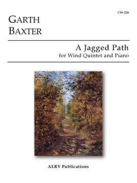 Garth Baxter: A Jagged Path for Wind Quintet and Piano
