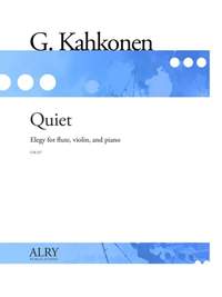 Gay Kahkonen: Quiet for Flute, Violin, and Piano