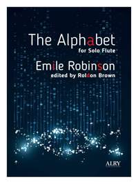 Emile Robinson: The Alphabet for Solo Flute