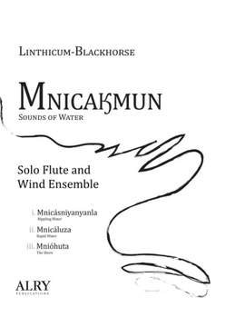 William Linthicum-Blackhorse: Mnicakmun for Solo Flute and Wind Ensemble