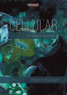Peter Knockaert: Cellular for Guitar Quartet
