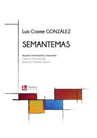 Luis Cosme González: Semantemas for E-flat Clarinet and Cello