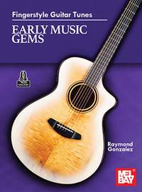 Raymond Gonzalez: Fingerstyle Guitar Tunes - Early Music Gems