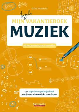 Erika Wauters: Mijn Tweede Vakantieboek Muziek