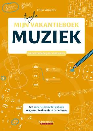 Erika Wauters: Mijn Tweede Vakantieboek Muziek
