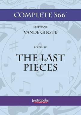 Stephane Vande Ginste: Complete 366' Book LIV: The Last Pieces