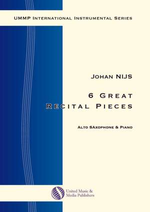 Johan Nijs: 6 Great Recital Pieces for Alto Saxophone & Piano