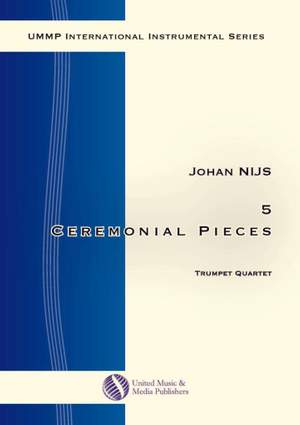 Johan Nijs: 5 Ceremonial Pieces for Trumpet Quartet