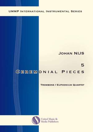 Johan Nijs: 5 Ceremonial Pieces for Trombone Quartet