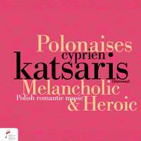 Melancholic and Heroic Polonaises