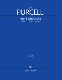 Purcell, Henry: Hail! Bright Cecilia. Ode on St. Cecilia's Day 1692 (Z 328)