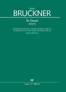 Bruckner, Anton: Te Deum WAB 45