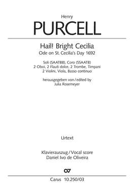Purcell, Henry: Hail! Bright Cecilia. Ode on St. Cecilia's Day 1692 (Z 328)