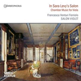 In Sara Levys Salon - Chamber Music for Viola