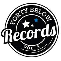 Forty Below Records Sampler, Vol. 2