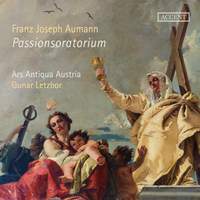 Franz Joseph Aumann: Passion Oratorio