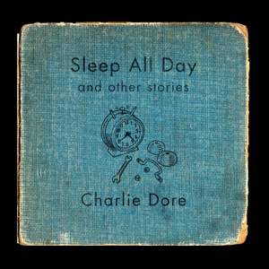 Sleep All Day (And Other Stories)