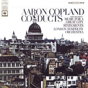 Copland Conducts Music for a Great City & Statements for Orchestra