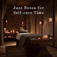 Jazz Bossa for Self-care Time