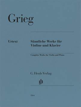Grieg, E: Sämtliche Werke für Violine und Klavier