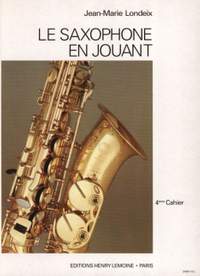 Londeix, J: Le Saxophone en jouant Vol.4 Vol. 4
