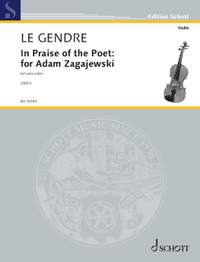 Le Gendre, Dominique: In Praise of the Poet: for Adam Zagajewski