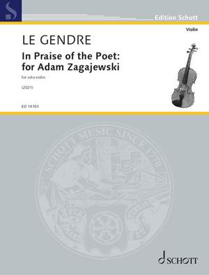 Le Gendre, Dominique: In Praise of the Poet: for Adam Zagajewski