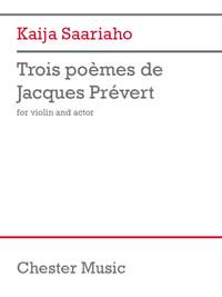 Kaija Saariaho: Trois poèmes de Jacques Prévert