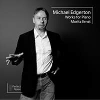 Michael Edgerton: Works For Piano