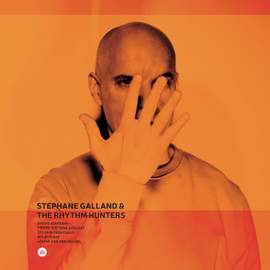 Stéphane Galland & The Rhythm Hunters