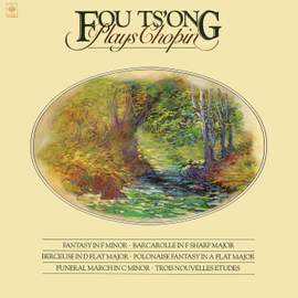 Fou Ts'ong Plays Chopin Vol. I