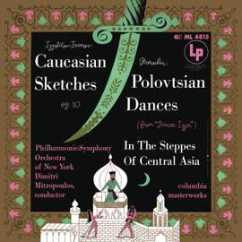 Ippolitov-Ivanov: Caucasian Sketches, Op. 10 - Borodin: Polovtsian Dances