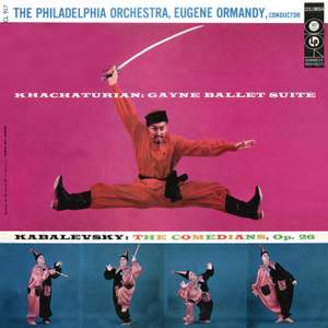 Khachaturian: Gayane - Kabalevsky: The Comedians, Op. 26