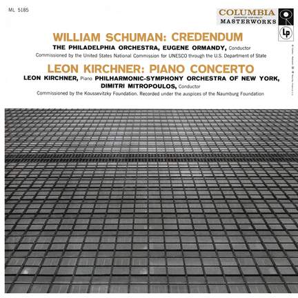 Schuman: Credendum - Kirchner: Piano Concerto No. 1
