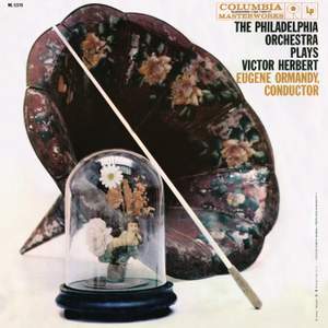 The Philadelphia Orchestra Plays Victor Herbert
