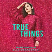 True Things (Original Motion Picture Soundtrack)