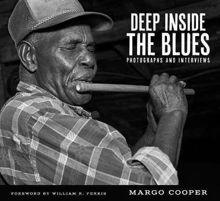 Deep Inside the Blues: Photographs and Interviews