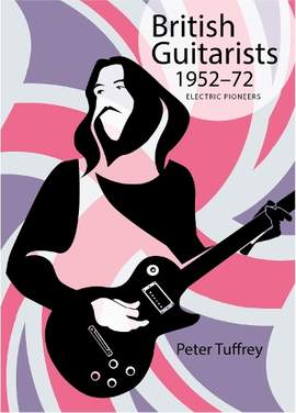 British Guitarists 1952-1972: Electric Pioneers