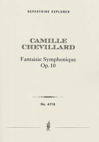 Camille Chevillard: Fantaisie Symphonique, Op. 10