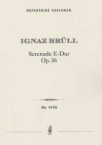 Ignaz Brüll: Serenade E-Dur Op. 36