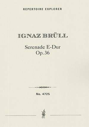 Ignaz Brüll: Serenade E-Dur Op. 36
