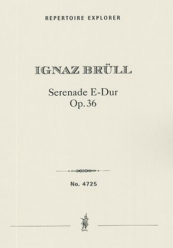 Ignaz Brüll: Serenade E-Dur Op. 36