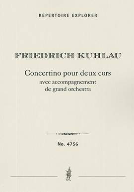Friedrich Kuhlau: Concertino pour deux cors avec accompagnement de grand orchestre