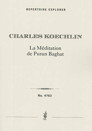 Charles Koechlin: La Méditation de Purun Baghat Op. 159