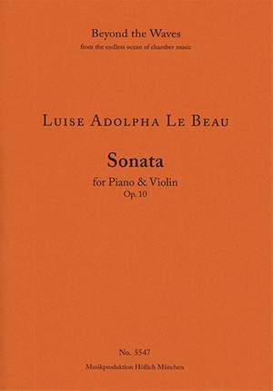 Luise Adolpha Le Beau: Sonate für Clavier und Violine Op. 10