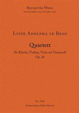 Luise Adolpha Le Beau: Quartet for piano, violin, viola & violoncello Op. 28