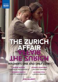 The Zurich Affair - Wagner's One and Only Love